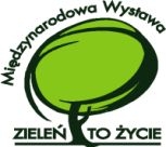 WYSTAWA "Zieleń to Życie 2013" WYSTAWA "Zieleń to Życie 2013"